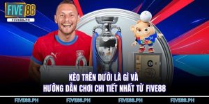 kèo trên dưới là gì