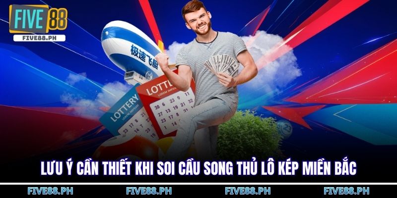 Soi cầu song thủ lô kép miền bắc