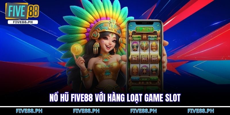 Nổ hũ five88