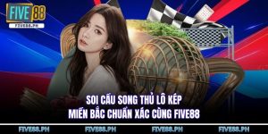 Soi cầu song thủ lô kép miền bắc